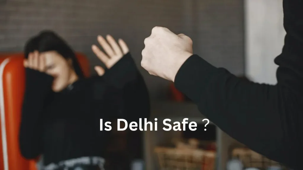 why is delhi so unsafe for women,